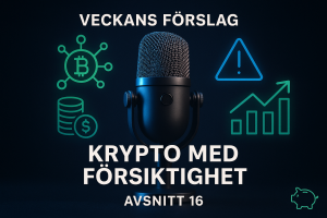 Avsnitt 16 - Krypto med försiktighet – Veckans Förslag