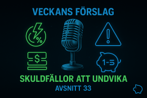 Avsnitt 33 - Skuldfällor att undvika – Veckans Förslag